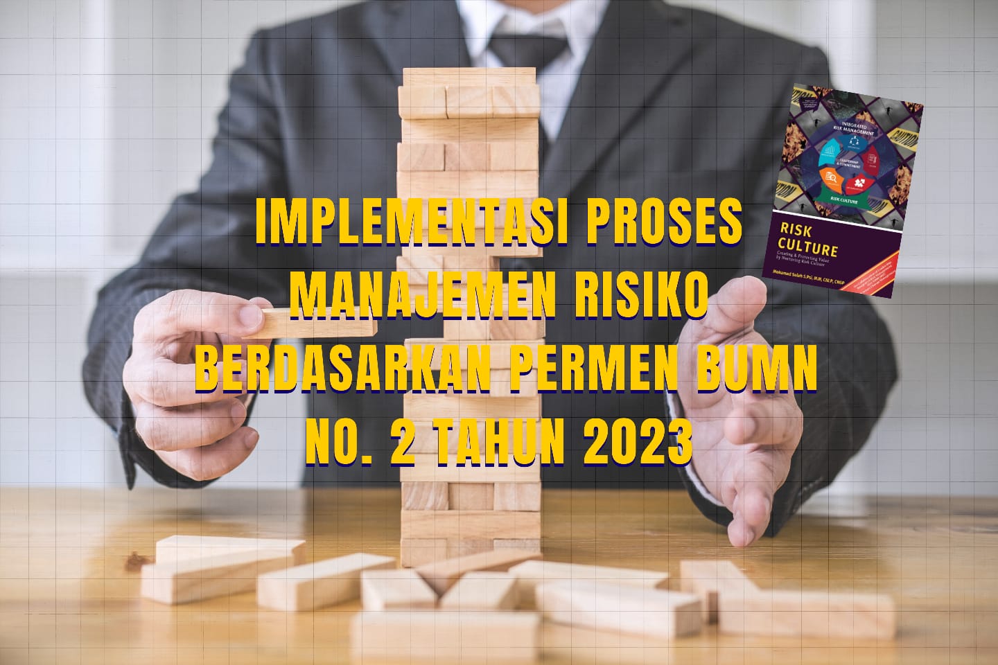 Penyusunan Perencanaan Manajemen Risiko berdasarkan PerMen BUMN No 2 tahun 2023
